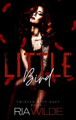 Little Bird (Twisted City Duet Book 1)