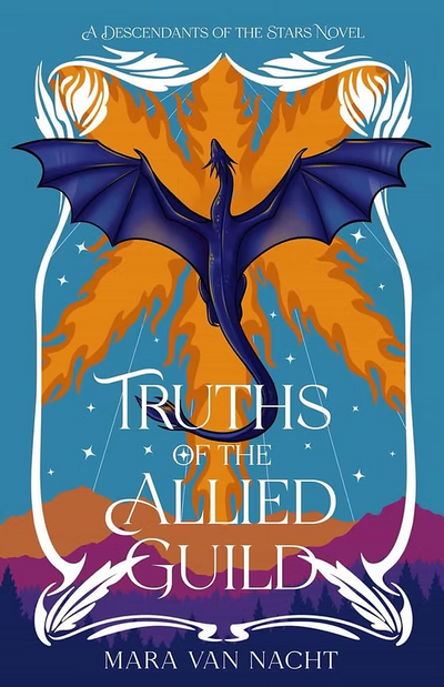 Truths of the Allied Guild (Descendants of the Stars Book 2)