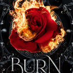Burn (Foolish Kingdoms Book 3)