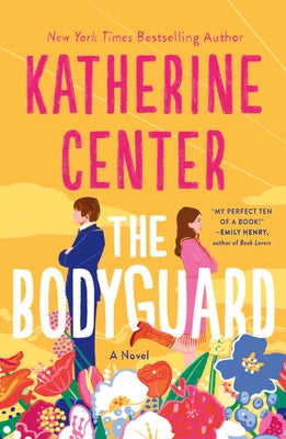 The Bodyguard - by Katherine Center (Paperback)