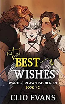 Not So Best Wishes (Warts & Claws Inc Book 2)