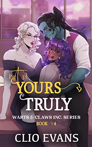 Not So Yours Truly (Warts & Claws Inc Book 4)