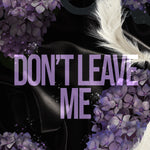Don't Leave Me (Club Pétale)