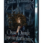 Our dark incantations