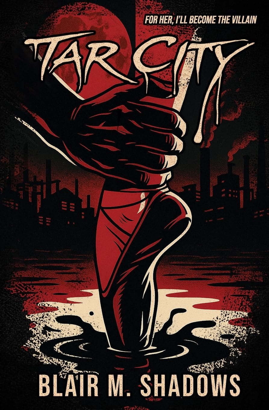 Tar City By Blair M. Shadows