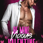 Be Mine, Vicious Valentine