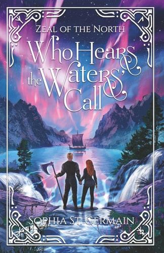 Who Hears the Waters’ Call (Zeal of the North)