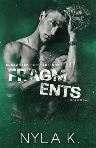 Fragments (Alabaster Penitentiary Volume 4)
