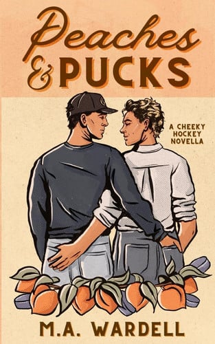 Peaches and Pucks A Cheeky MM Hockey Novella