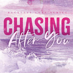 Chasing After You by Laurea Matthews