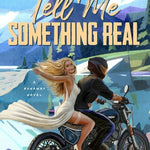 Tell Me Something Real (The Runaway series)