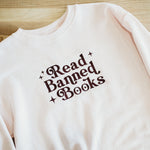 Embroidered Read Banned Books | Cheeky Book Lover Sweatshirt