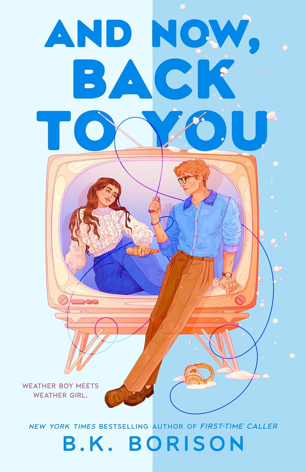 And Now, Back to You (Heartstrings) By: B.K Borison