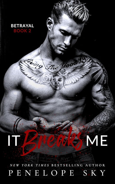 It Breaks Me (Betrayal Book 2)