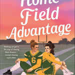 Home Field Advantage, by Dahlia Adler