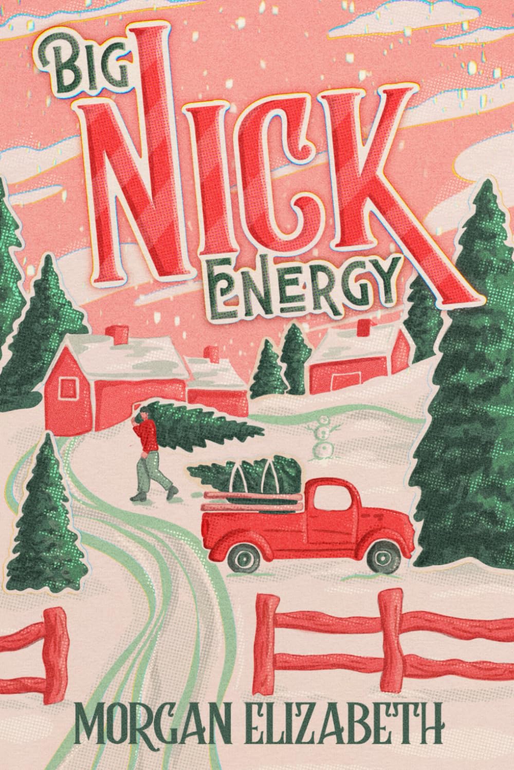 Big Nick Energy - by Morgan Elizabeth (Paperback)
