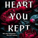The Heart You Kept (Kings of the Riviera Book 1)