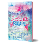 Delicate Escape (Deluxe Edition) - (Sparrow Falls) by Catherine Cowles (Paperback)