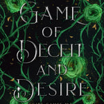 A Game of Deceit and Desire (Girl Games Book 3)