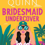 Bridesmaid Undercover - by Meghan Quinn (Paperback)
