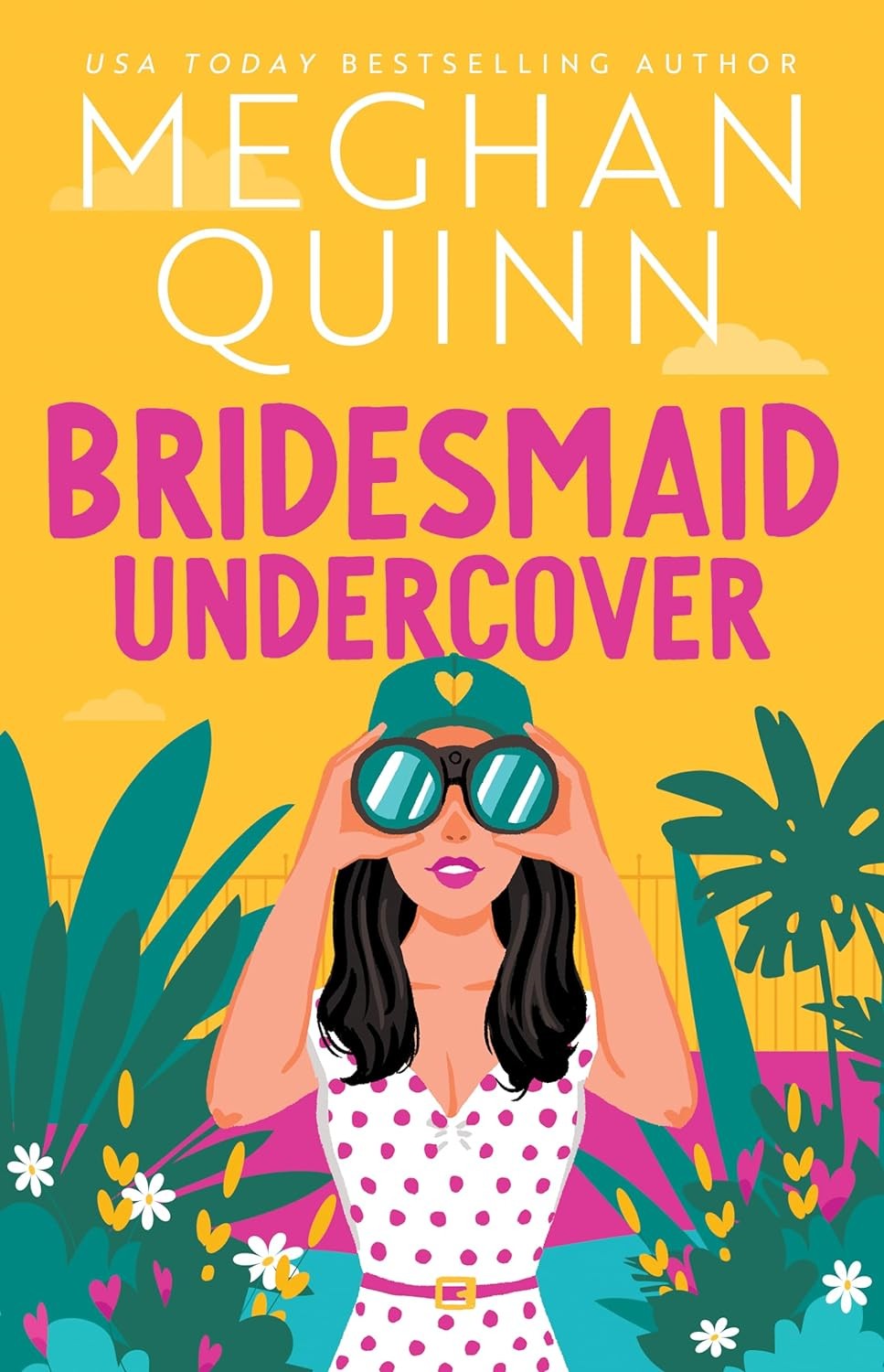 Bridesmaid Undercover - by Meghan Quinn (Paperback)