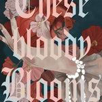 These Bloody Blooms (Goblin Presents: A Valentine's Anthology) By: K.R Fryatt