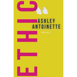 Ethic 2 - by Ashley Antoinette (Paperback)