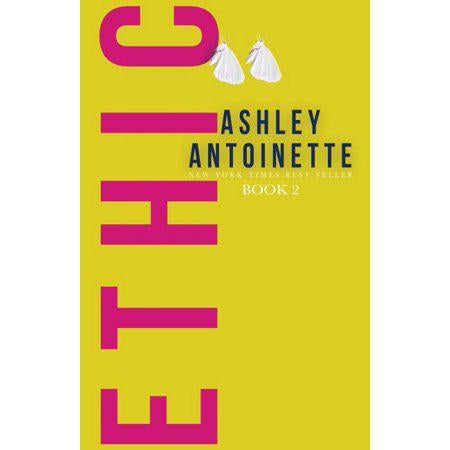 Ethic 2 - by Ashley Antoinette (Paperback)