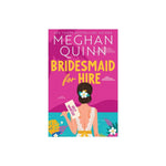 Bridesmaid for Hire - by Quinn (Paperback)