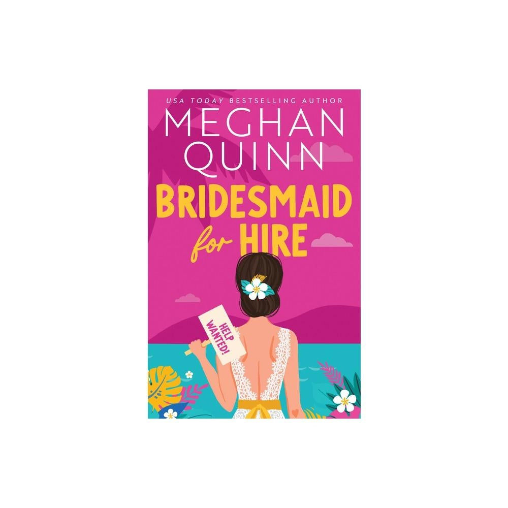 Bridesmaid for Hire - by Quinn (Paperback)