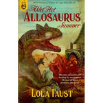 Wet Hot Allosaurus Summer (Paperback)