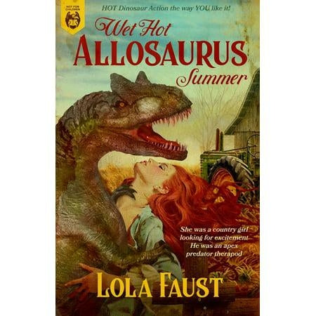 Wet Hot Allosaurus Summer (Paperback)
