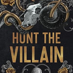 Hunt the Villain (Deluxe Edition) (Kiss the Villain Book 2)