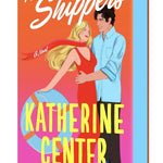 The Shippers - by Katherine Center (Hardcover)