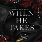 When He Takes (Fallen God Book 2)