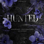 Hunted: A Highgate Preparatory Academy Prequel