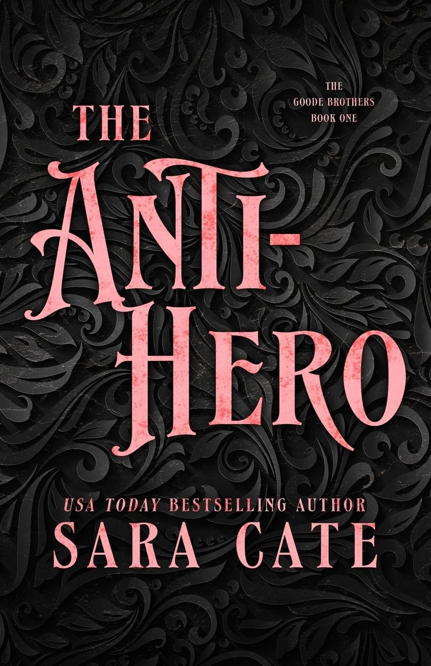 The Anti-hero - (The Goode Brothers) by Sara Cate (Paperback)