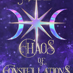 All the Chaos of Constellations (Starstorm Book 1)