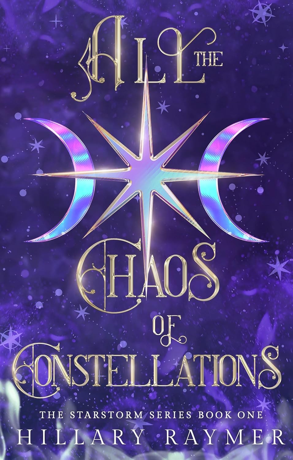 All the Chaos of Constellations (Starstorm Book 1)