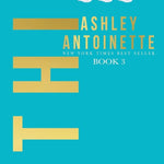 Ethic 3 - by Ashley Antoinette (Paperback)