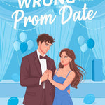 The Wrong Prom Date (The Wrong Match Book 3)