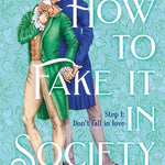 How to Fake It in Society, by KJ Charles