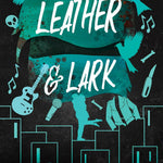 Leather & Lark - (Ruinous Love Trilogy) by Brynne Weaver (Paperback)