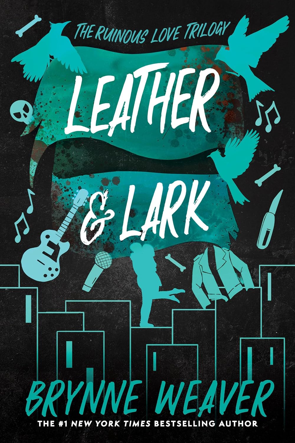 Leather & Lark - (Ruinous Love Trilogy) by Brynne Weaver (Paperback)