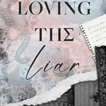 Loving the Liar: A Second Chance Dark Romance (Silver Falls University)