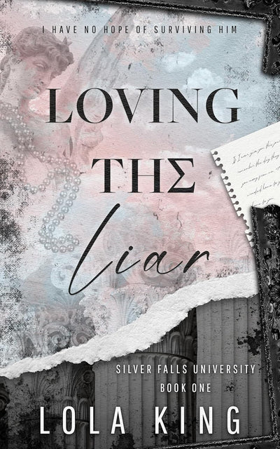 Loving the Liar: A Second Chance Dark Romance (Silver Falls University)