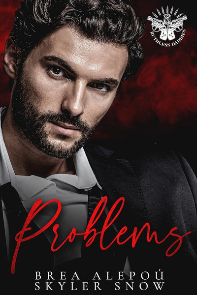 Problems (Ruthless Daddies Book 1)