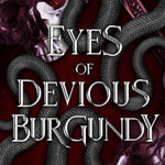Eyes of Devious Burgundy: Deathcaller Duet, Book 1 By: Lacey Lehotzky