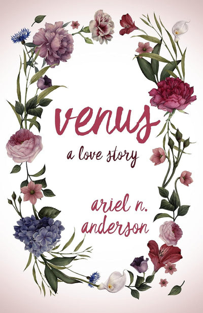 Venus: A Love Story by Ariel Anderson