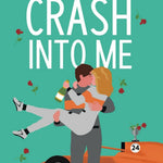 Crash Into Me